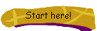 Start here!